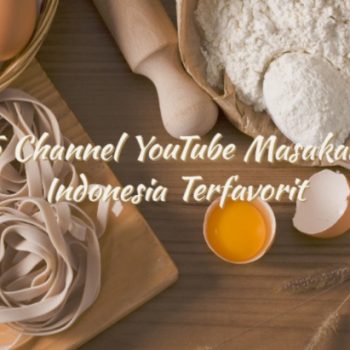5-channel-youtube-masakan-indonesia-terfavorit
