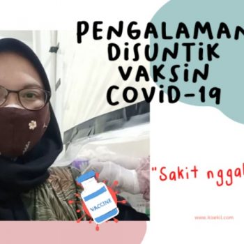 Pengalaman-Suntik-Vaksin-Covid-19